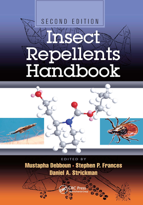 Insect Repellents Handbook - Debboun, Mustapha (Editor), and Frances, Stephen P. (Editor), and Strickman, Daniel (Editor)