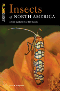 Insects of North America: A Field Guide to Over 300 Insects