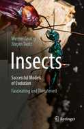Insects - Successful Models of Evolution: Fascinating and Threatened