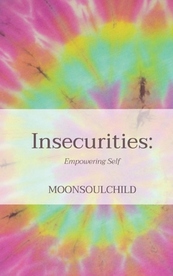 Insecurities: Empowering Self - Sheehan, Sara