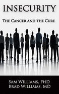Insecurity: The cancer and the cure