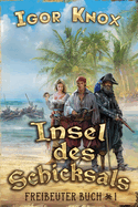 Insel des Schicksals (Freibeuter Buch 1): LitRPG-Serie