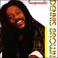 Inseparable - Dennis Brown