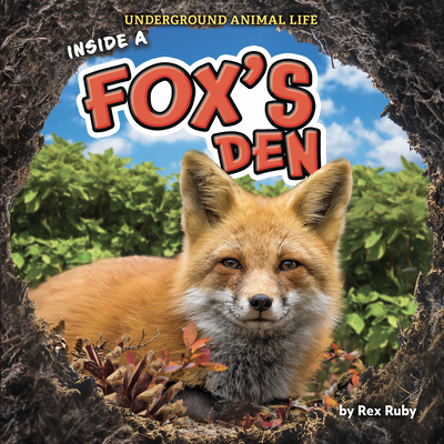 Inside a Fox's Den - Ruby, Rex