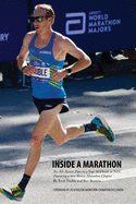 Inside a Marathon: An All-Access Pass to a Top-10 Finish at NYC, Featuring a new Boston Marathon Chapter