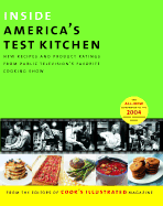 Inside America's Test Kitchen: All New Recipes, Tips, Equipment Ratings, Food Tastings, Science Experiments from the Hit Public Television Show