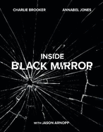 Inside Black Mirror: The Illustrated Oral History