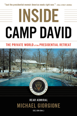 Inside Camp David: The Private World of the Presidential Retreat - Giorgione, Michael