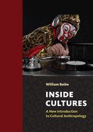 Inside Cultures: A New Introduction to Cultural Anthropology