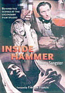 Inside Hammer: Behind the Scenes at the Legendary Film Studio - Sangster, Jimmy, and Francis, Freddie (Foreword by)