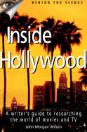 Inside Hollywood: A Writer's Guide to the World of Movies and TV