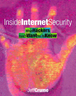 Inside Internet Security: What Hackers Don't Want You to Know