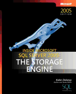 Inside Microsoft SQL Server 2005: The Storage Engine