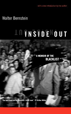 Inside Out: A Memoir of the Blacklist - Bernstein, Walter