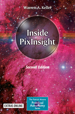 Inside PixInsight - Keller, Warren A.