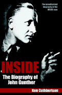 Inside: The Biography of John Gunther - Cuthbertson, Ken