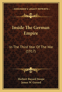 Inside The German Empire: In The Third Year Of The War (1917)