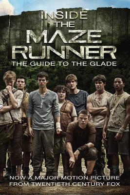 Inside the Maze Runner: The Guide to the Glade - Random House