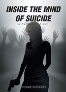 Inside the Mind of Suicide: A Survivor's Story