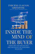 Inside the Mind of the Buyer: Unveiling the Psychology and Sociology of Consumer Behavior