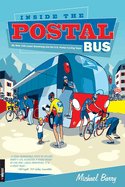 Inside the Postal Bus: My Ride with Lance Armstrong and the U.S. Postal Cycling Team