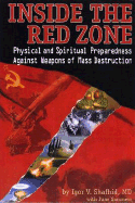 Inside the Red Zone: Physical and Spiritual Preparedness Against Weapons of Mass Destruction - Shafhid, Igor V