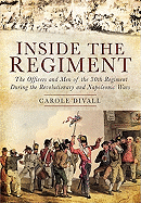 Inside the Regiment: The Officers and Men of the 30th Regiment During the Revolutionary and Napoleonic Wars