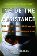 Inside the Resistance: The Iraqi Insurgency and the Future of the Middle East
