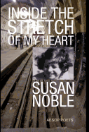 Inside the Stretch of My Heart: Poems from Morning to Night