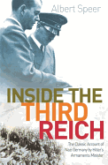 Inside The Third Reich: The Classic Account of Nazi Germany by Hitler's Armaments Minister