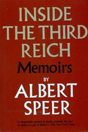 Inside the Third Reich - Speer, Albert, and Davidson, Eugene (Introduction by), and Winston, R. (Translated by)