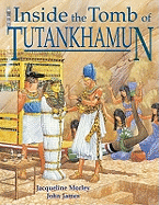 Inside the Tomb of Tutankhamun. Jacqueline Morley, John James