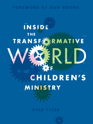 Inside the Transformative World of Children's Ministry - Tyler, Kyle