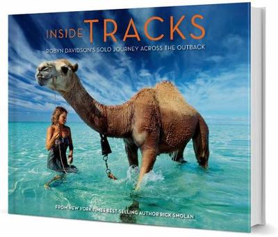 Inside Tracks: Robyn Davidson's Solo Journey Across the Outback - Smolan, Rick (Photographer)
