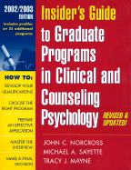 Insider's Guide to Graduate Programs in Clinical and Counseling Psychology: 2002/2003 Edition - Norcross, John C, PhD, Abpp, and Sayette, Michael A, PhD, and Mayne, Tracy J, PhD