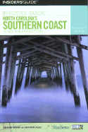 Insiders' Guide to North Carolina's Southern Coast and Wilmington, 11th - Grattafiori, Linda, and Moore, Gwynne, and Gretchen, Saule