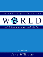 Insider's Guide to the World of Pharmaceutical Sales