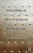 Insidious Workplace Behavior