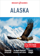 Insight Guides Alaska: Travel Guide with eBook