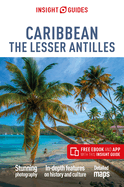 Insight Guides Caribbean: The Lesser Antilles (Travel Guide with Free eBook)