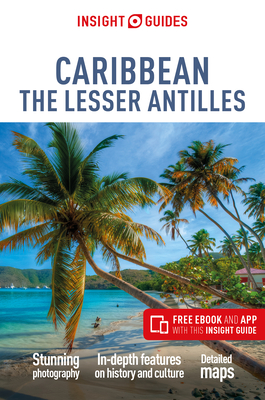 Insight Guides Caribbean: The Lesser Antilles (Travel Guide with Free eBook) - Guide, Insight Guides Travel