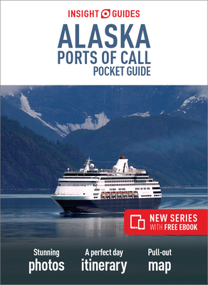Insight Guides Pocket Alaska Ports of Call (Travel Guide with Free eBook) - Insight Guides