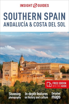 Insight Guides Southern Spain, Andaluca & Costa del Sol: Travel Guide with Free eBook - Insight Guides