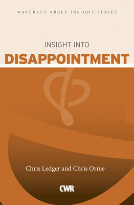 Insight into Disappointment - Ledger, Chris, and Orme, Chris