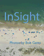 InSight: Photos by Bob Gates