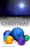 Insights: Christmas: What the Bible Tells Us about the Christmas Story