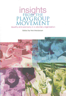 Insights from the Playgroup Movement: Equality and Autonomy in Voluntary Organisation