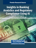 Insights in Banking Analytics and Regulatory Compliance Using AI