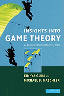 Insights Into Game Theory: An Alternative Mathematical Experience