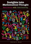 Insights Into Mathematical Thought: Excursions with Distributivity